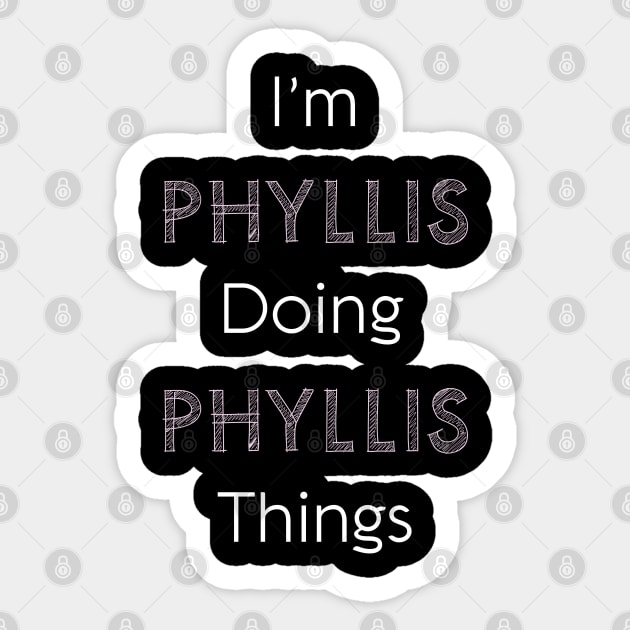 Im Phyllis Doing Phyllis Things Personalized Name Gift Woman Girl Pink Sticker by Shirtsurf